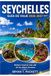 SEYCHELLES GUÍA DE VIAJE 2026-2027: Belleza tropical más allá de las playas famosas