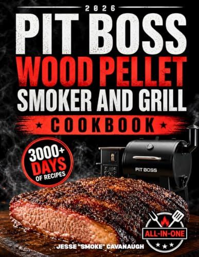 Pit Boss Wood Pellet Smoker and Grill Cookbook