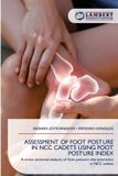 ASSESSMENT Lap Lambert Academic Publishing Assessment of Foot Posture in Ncc Cadets Using Foot Posture Index