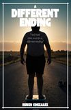 A Different Ending: I still had time to write a different ending