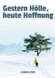 Gestern Books on Demand GmbH Gestern Hölle, heute Hoffnung