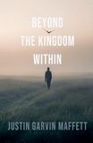 Beyond the Kingdom Within