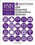 RSN Stitch Bank: The RSN Stitch Bank: 200 Essential Embroidery Stitches