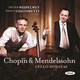 PIAS Nederland Pieter Wispelwey & Paolo Giacometti - Mendelssohn: Cello Sonata No. 2 | Chopin: Cello Sonata (CD)