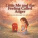 Little Me and the Feeling Called Anger