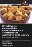 Rivestimento Edizioni Sapienza Rivestimento commestibile, confezionamento e caratteristiche qualitative dello jaggery