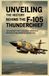 UNVEILING THE HISTORY BEHIND THE F-105 THUNDERCHIEF: The Aircraft That Flew the Most Dangerous Missions in the History of Air Warfare