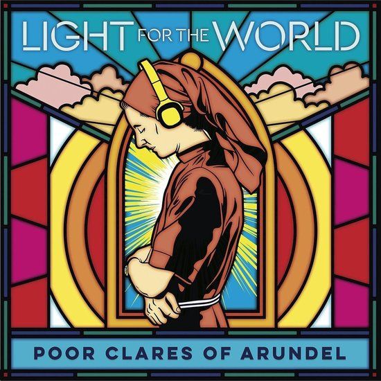 Poor Clare Sisters Arundel Poor Clare Sisters of Arundel - Light For The World (CD)