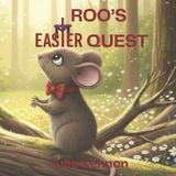 Roo's Quests Roo's Easter Quest Paperback