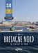 La Bretagne nord en kayak de mer: 30 parcours de Brest à Cancale