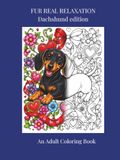 FUR REAL RELAXATION: Dachshund edition