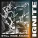 Ignite CD - Still wide awake - voor Geen - standaard