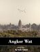 Angkor Wat Angkor Wat: Ancient Temple, Jungle Ruins, Sunrise Silhouettes, Cambodia and More