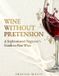 Wine The Modern Luxury Collection Wine Without Pretension Paperback
