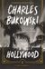 Hollywood: Charles Bukowski