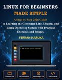 LINUX Libri GmbH Linux for Beginners Made Simple
