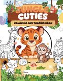 Jungle Cuties Jungle & Wild Animals Coloring and Tracing Book