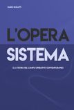L'Opera Sistema: La teoria del campo operativo contemporaneo