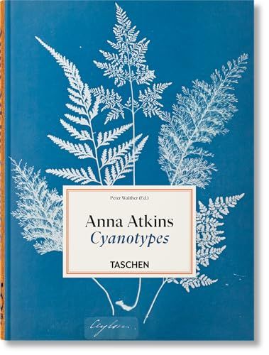 Anna Atkins: Cyanotypes. 45th Ed.