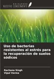 OmniScriptum SRL Uso de bacterias resistentes al estrés para la recuperación de suelos sódicos Paperback