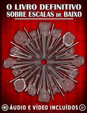 O Livro Definitivo Sobre Escalas De Baixo