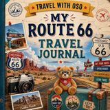 MY ROUTE 66 TRAVEL JOURNAL: Travel with Oso