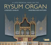 Outhere Lorenzo Ghielmi & Ensemble Biscantores - A Late Medieval Mass On The Rysum Organ (CD)