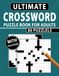 Ultimate Crossword Puzzle Book For Adults with Solutions: Test Your Sharpness With Challenging Crossword Puzzles