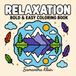 Relaxation Bold & Easy Coloring Book for Adults and Teens