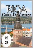 Riga Guide de voyage 2027