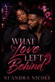 What Love Left Behind
