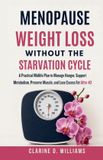 Menopause Independently Published Menopause Weight Loss Without the Starvation Cycle