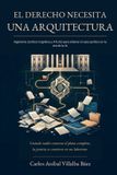El Independently Published El derecho necesita una arquitectura: Ingeniería Jurídica Cognitiva y ATLAS para ordenar el caos jurídico en la era de la IA Paperback