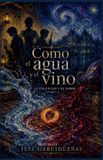 Como Libri GmbH Como el agua y el vino. Paperback