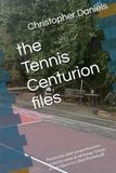 the Tennis Centurion The Tennis Centurion files: Humorous and comprehensive historian view of all things Tennis in the Open era. (Not Pickleball)