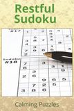 Restful Sudoku: Relaxing Sudoku Puzzle Book