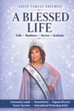 Salve Vargas Edelman: A Blessed Life: Faith • Resilience • Service • Gratitude