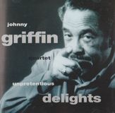 Sonic Rendezvous The Johnny Griffin Quartet - Unpretentious Delights (CD)