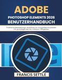 Adobe Photoshop Elements 2026 Benutzerhandbuch