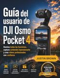 Guía DJI Osmo Pocket 4 User Guide