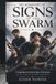 THE Signs of the Swarm THE BIOGRAPHY OF SIGNS OF THE SWARM: A Comprehensive Study of Signs of the Swarm and the Evolution of Modern Deathcore