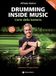 Drumming inside music. L'arte della batteria. Metodo. Con Video in streaming