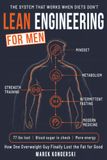 Lean Engineering For Men: How One Overweight Guy Finally Lost the Fat for Good — A Weight Loss System for Men with Type 2 Diabetes and Insulin Resistance
