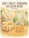 Cozy House Interiors Coloring Book: 50 Beautiful Rooms and Dreamy Spaces to Color for Kids, Teens & Adults