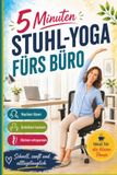 5 Minuten Stuhl-Yoga fürs Büro