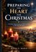 PREPARING THE HEART FOR CHRISTMAS: A 24-Day Advent Journey of Faith and Hope as We Await the Savior