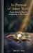 In Pursuit of Inner Truth: From Mind to Heart – Awakening in the Unseen