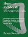 Hunting Fieldcraft Fundamentals: Developing Observation, Tracking, Navigation, Weather Assessment, Field Safety, and Ethical Wildlife-Harvest Skills