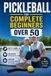 Pickleball Libri GmbH Pickleball for Complete Beginners Over 50