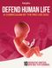 Defend Human Life: A Curriculum by the ProLife Doc